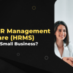 Everything You Need to Know About Human Resource Management Systems (HRMS)